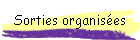 Sorties organises